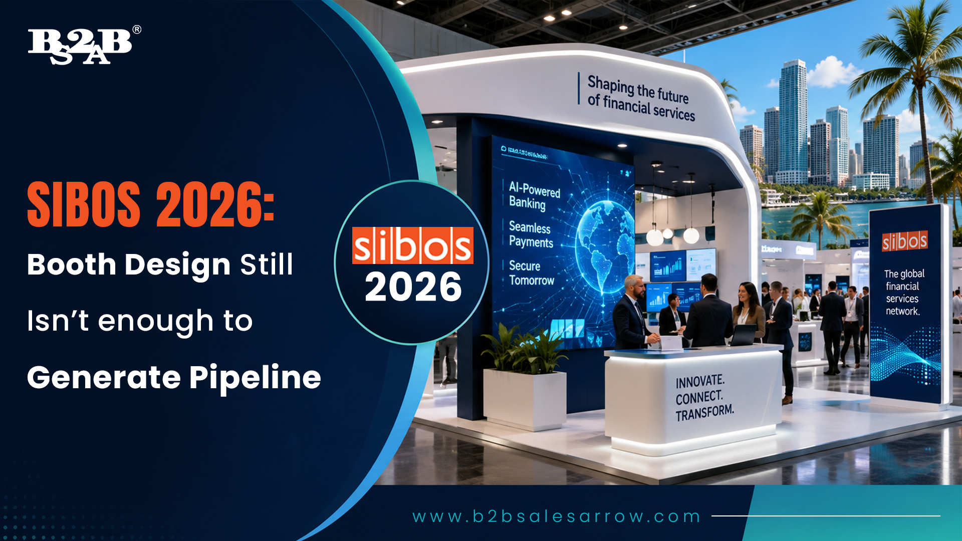 SIBOS Booth Design: Why Great Booths Don't Drive Pipeline