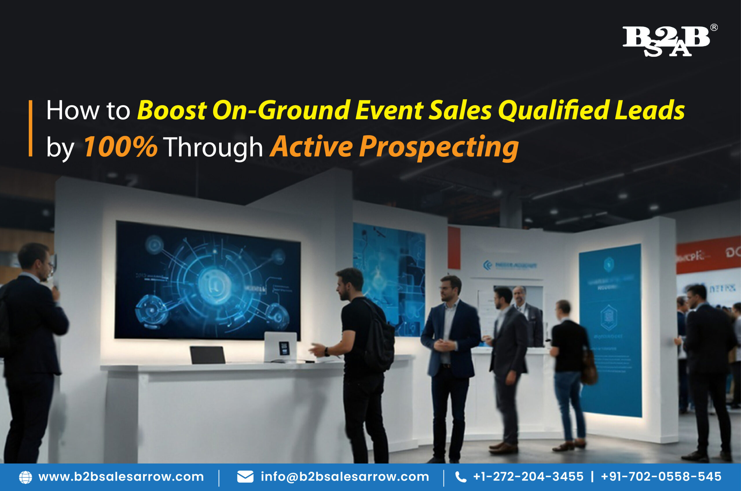 How to Boost On-Ground Event Sales Qualified Leads by 100% Through Active Prospecting -